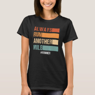 T-shirt Toujours Exécuter Un Autre Mile Moitié Marathon Fi