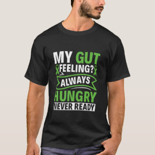 T-shirt Toujours Faim Jamais Prêt - Sensibilisation à la G