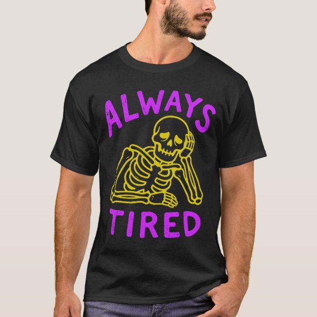 T-shirt toujours fatigué (Devant)