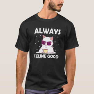T-shirt Toujours Félin Bon Amour Des Chats Positivité Kitt