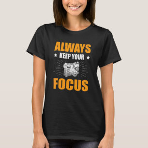 T-shirt Toujours Garder Votre Caméraman De Mise Au Point P
