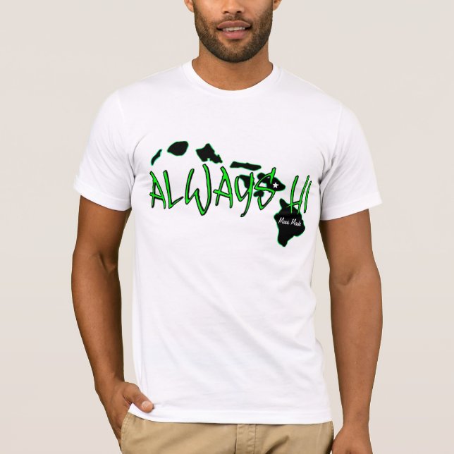 T-shirt Toujours Hawaï (HI) (Devant)