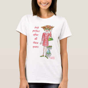 T-shirt Toujours parfait après toutes ces années texte