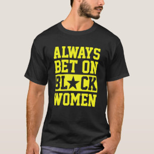 T-shirt Toujours Parier Sur Vêtements Femmes Noires