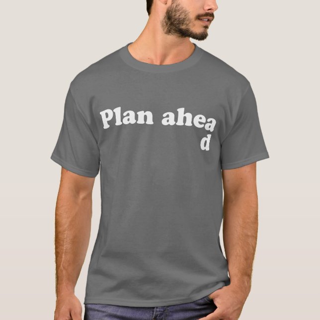 T-shirt Toujours plan en avant (Devant)