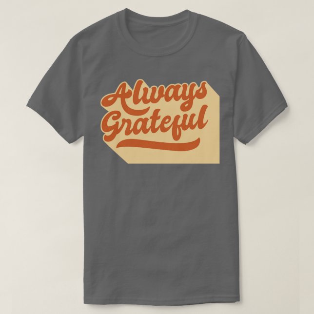 T-shirt Toujours reconnaissant2 (Design devant)
