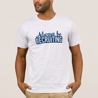T-shirt Toujours recrute la pièce en t