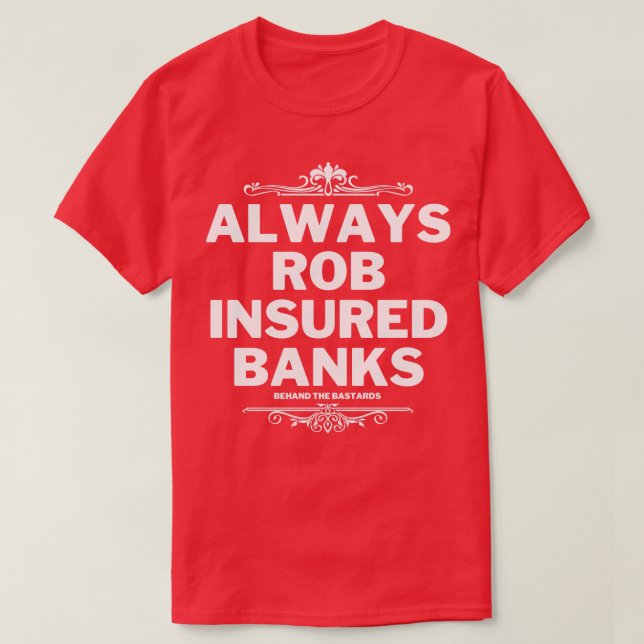 T-shirt Toujours Rob Banques assurées 1 (Design devant)