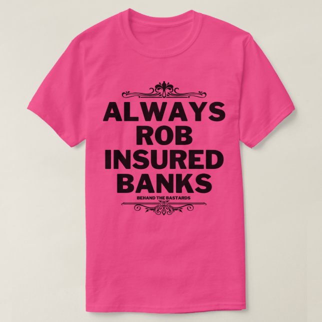 T-shirt Toujours Rob Banques assurées 2 (Design devant)