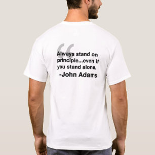 T-shirt Toujours se tenir sur le principe - John Adams Cit