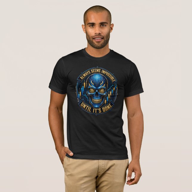 T-shirt Toujours semble impossible jusqu'à ce qu'il soit f (Devant entier)