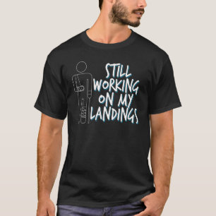 T-shirt Toujours Travailler Sur Mes Débarquements Bras Bri