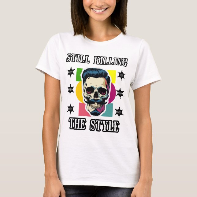 T-shirt Toujours Tuer le Style (Devant)