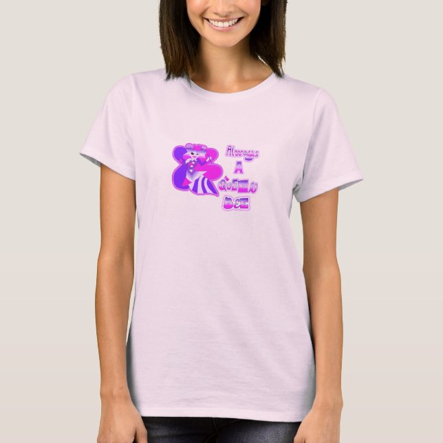 T-shirt Toujours un bouton rose vif de reine des abeilles (Devant)