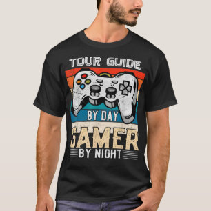 T-shirt Tour guide by day gamer by night video gaming fans