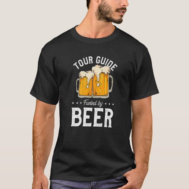 T-shirt Tour Guide Fueled By Beer Tourist Guide Beer Drink (Devant)