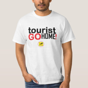 T-shirt Tourist go home !