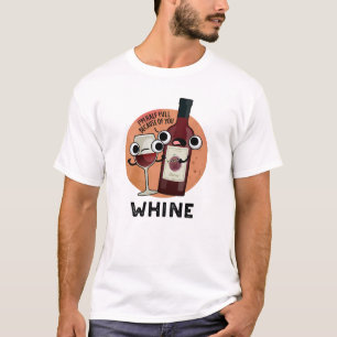 T-shirt Tourne à vin drôle de Whine
