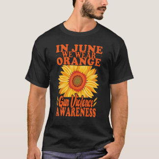 T-shirt Tournesol En Juin Nous Portons Orange Gun Violence