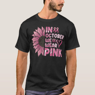 T-shirt Tournesol En Octobre Nous Portons Du Rose Cancer D