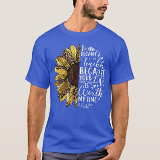 T-shirt Tournesol Je Suis Devenue Enseignante Parce Que Ta