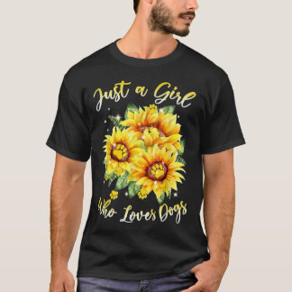 T-shirt Tournesol Juste Une Fille Qui Aime Les Chiens Drôl