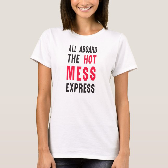 T-shirt Tous à bord de l'express chaud de désordre (Devant)