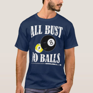 T-shirt Tous Bust No Balls Funny Pool Player Billard 8