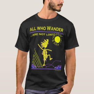 T-shirt Tous ce que Wander ne sont pas perdu