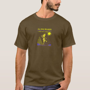 T-shirt Tous ce que Wander ne sont pas perdu