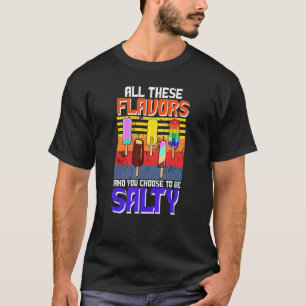 T-shirt Tous Ces Saveurs Et Vous Avez Choisi D'Être Du Pop