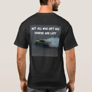 T-shirt Tous ceux qui dérivent de cours ne sont pas perdus