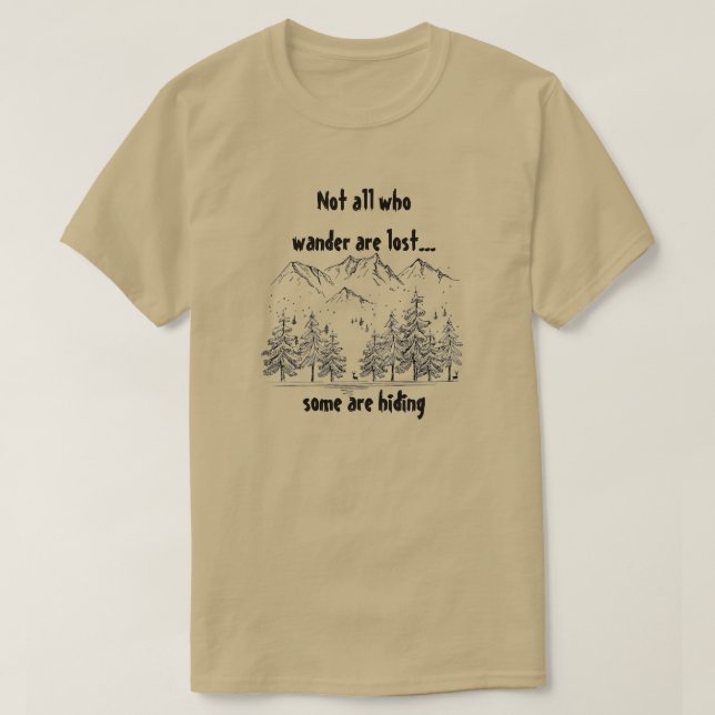 T-shirt Tous ceux qui errent ne sont pas perdus Humour amu (Design devant)