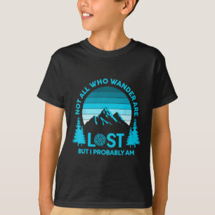 T-shirt Tous ceux qui errent ne sont pas perdus mais je le