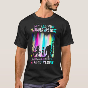 T-shirt Tous Ceux Qui Se Promènent Ne Sont Pas Perdus Cert