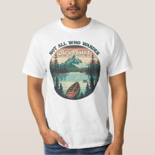 T-shirt Tous Ceux Qui Se Promènent Ne Sont Pas Perdus Cool