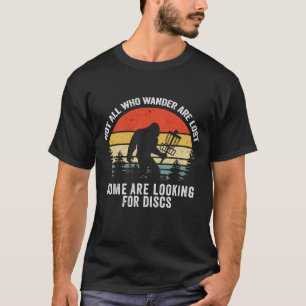 T-shirt Tous Ceux Qui Se Promènent Ne Sont Pas Perdus Disq