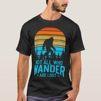 T-shirt Tous Ceux Qui Vont Ne Sont Pas Perdus Bigfoot