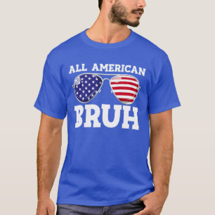 T-shirt Tous les Américains Bruh USA Drapeau Aviateurs 4 J