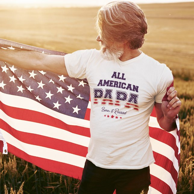 T-shirt Tous les Américains Papa Patriotic 4 juillet (Créateur téléchargé)