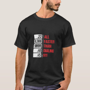T-shirt Tous Les Calibres Sont Plus Rapides Que Le 911 Pro