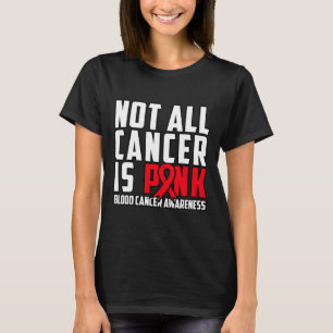 T-shirt Tous les cancers ne sont pas roses. Sensibilisatio