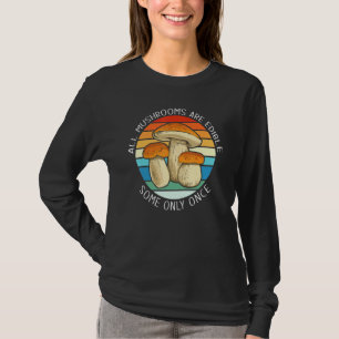 T-shirt Tous Les Champignons Sont Adéquats, Mais Certains