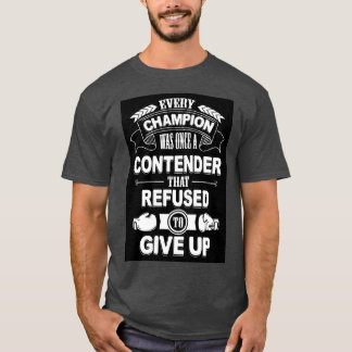 T-shirt Tous les champions se sont vu refuser 1