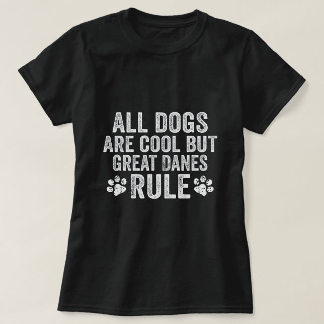 T-shirt Tous les chiens sont Cool, mais les grands Danois  (Design devant)
