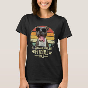 T-shirt Tous Les Chiens Sont Cool, Mais Pitbull Règle Vint
