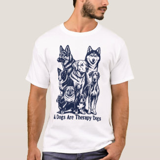 T-shirt Tous les chiens sont des chiens thérapeutiques