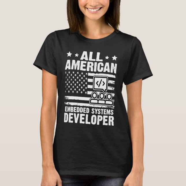 T-shirt Tous les développeurs de systèmes embarqués améric (Devant)