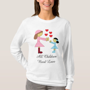 T-shirt Tous les enfants ont besoin d'amour : blanc