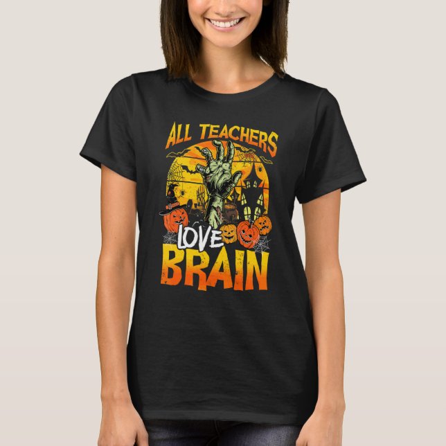 T-shirt Tous les enseignants aiment Brain  Halloween des e (Devant)